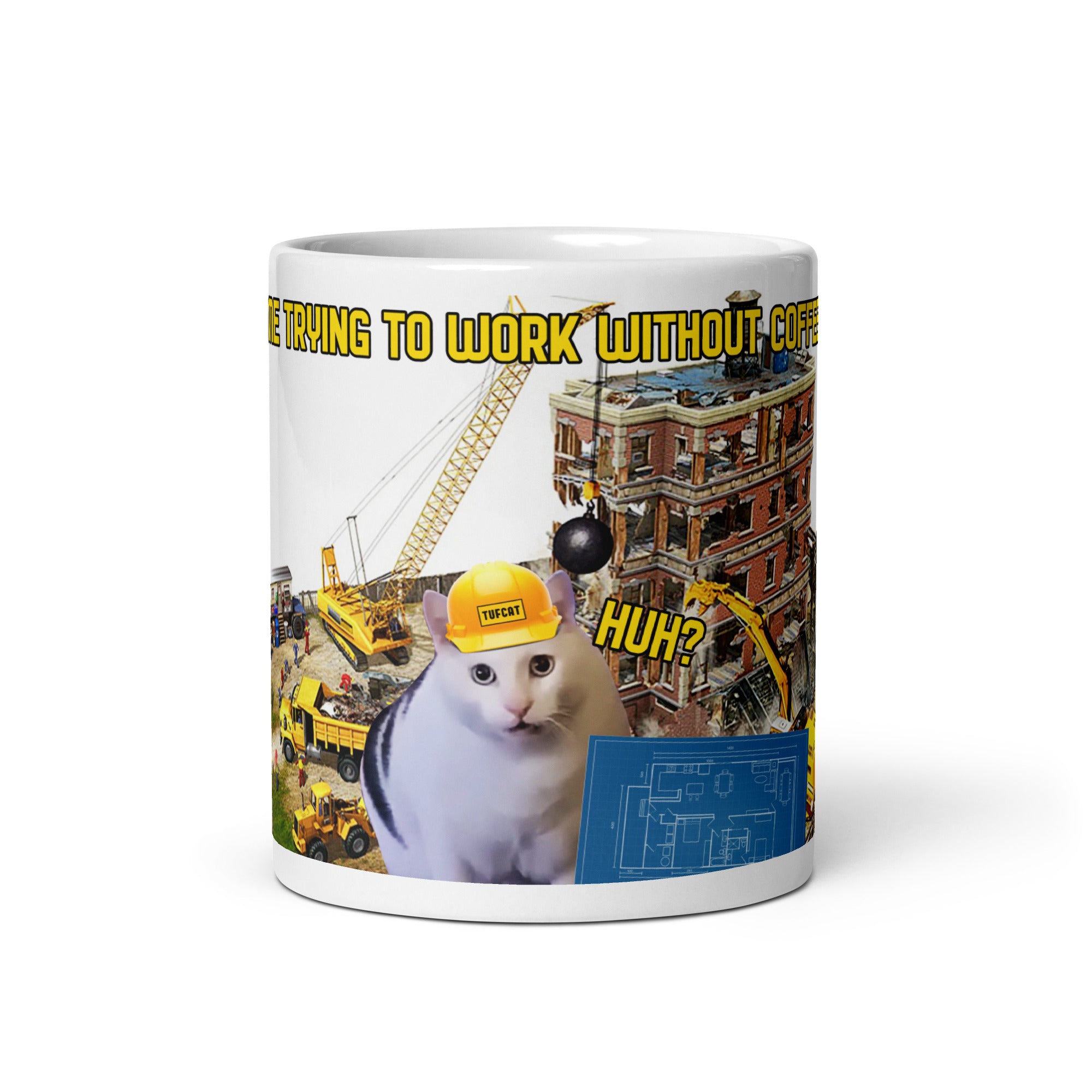 Me Trying to Work Without Coffee Mug featuring @HUHCat_Official